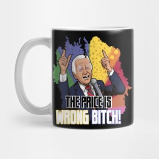 THE PRICE IS WRONG, BITCH Mug